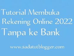 Tutorial Membuka Rekening Online 2024 Tanpa ke Bank